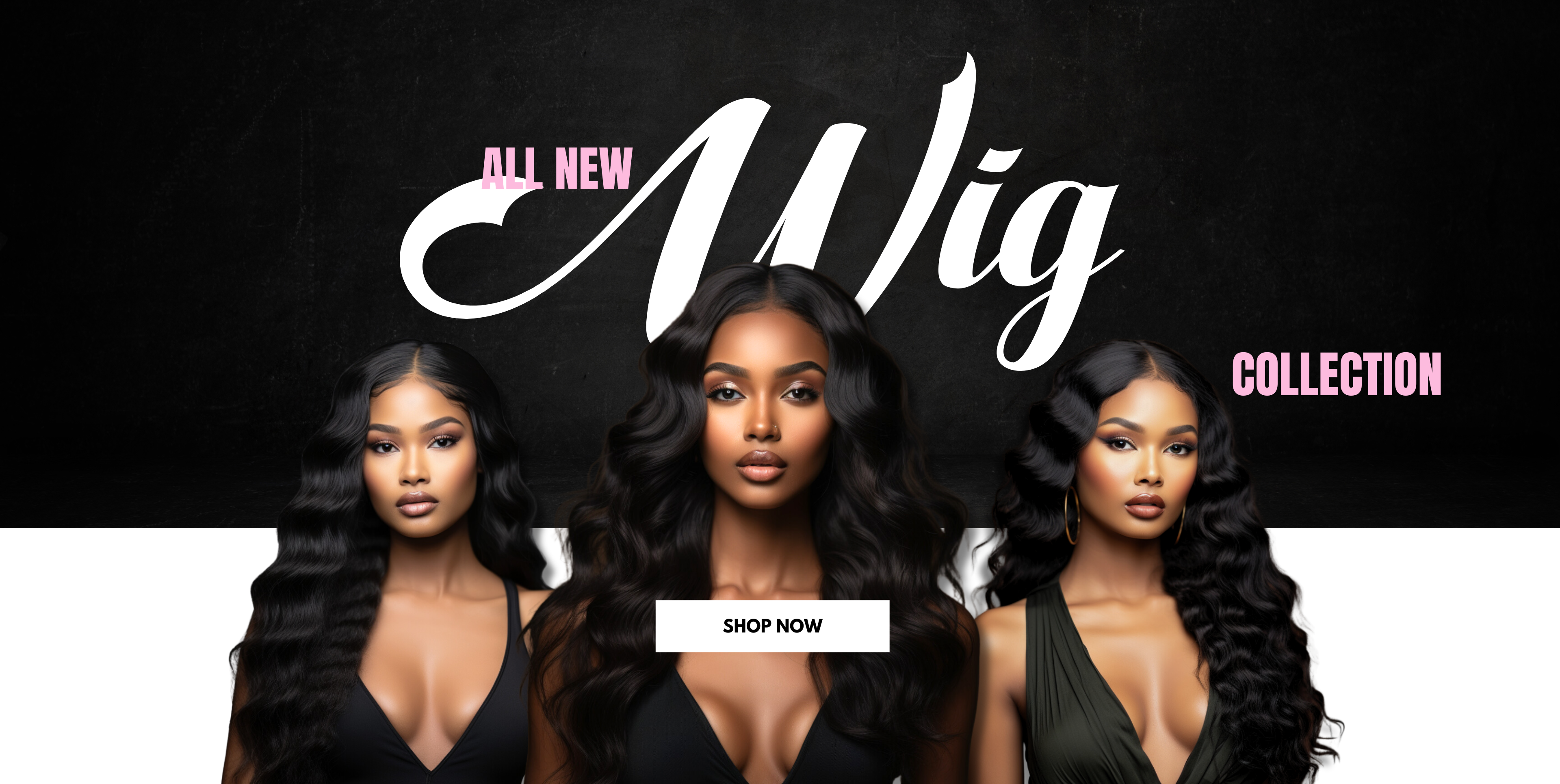 Advertisement for a wig collection with three models and promotional text on a black background.